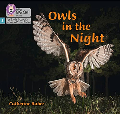 Owls in the Night: Phase 3 Set 2 (Big Cat Phonics for Little Wandle Letters and Sounds Revised)