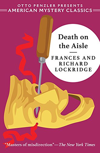 Death on the Aisle - A Mr. & Mrs. North Mystery (American Mystery Classics)