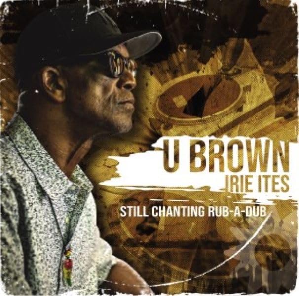 U-brown - Still Chanting Rub-a-dub [CD]