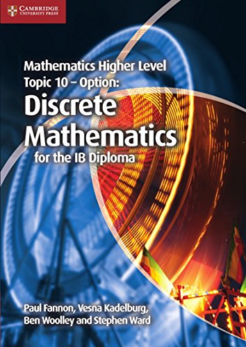 Mathematics Higher Level for the IB Diploma Option Topic 10 Discrete Mathematics