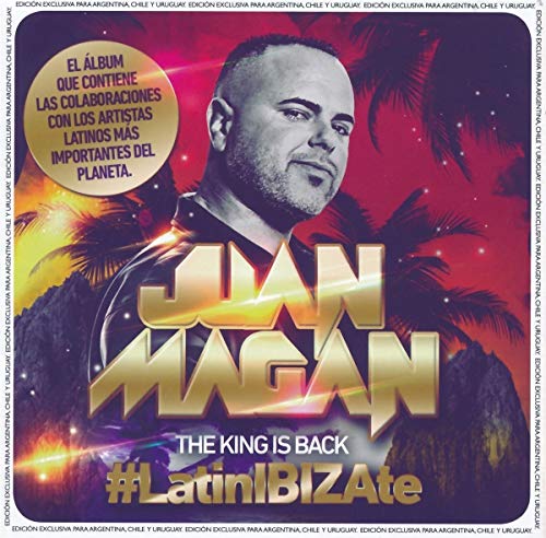 Juan Magan - The King Is Back #latinibizate [CD]