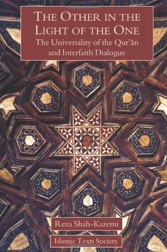 The Other in the Light of the One: The Universality of the Qur'an and Interfaith Dialogue
