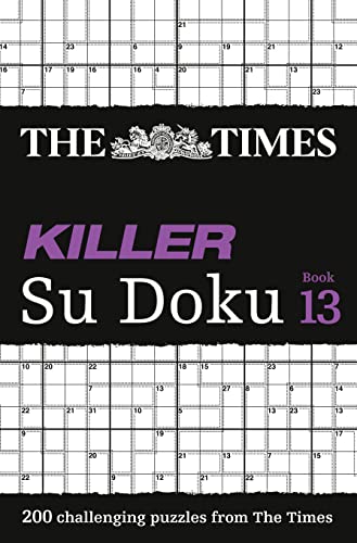 The Times Killer Su Doku Book 13: 200 challenging puzzles from The Times: 200 lethal Su Doku puzzles (The Times Su Doku)