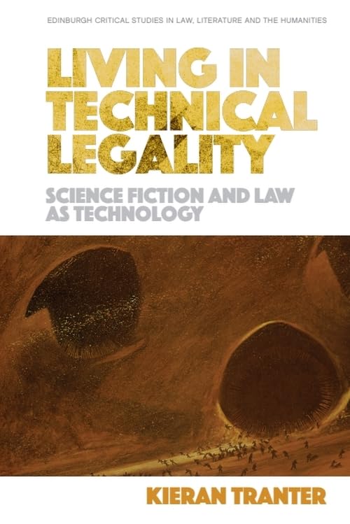 Living in Technical Legality : Science Fiction and Law as Technology