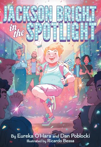 Jackson Bright in the Spotlight : A Novel