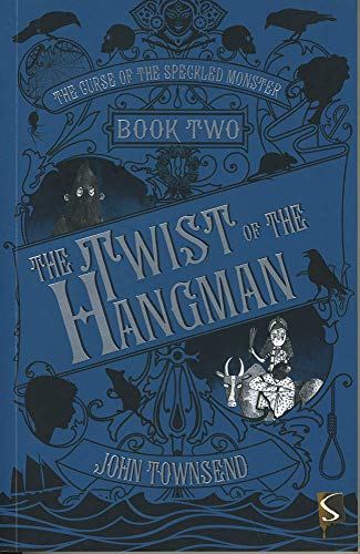 The Curse of the Speckled Monster Book Two: The Twist of the Hangman