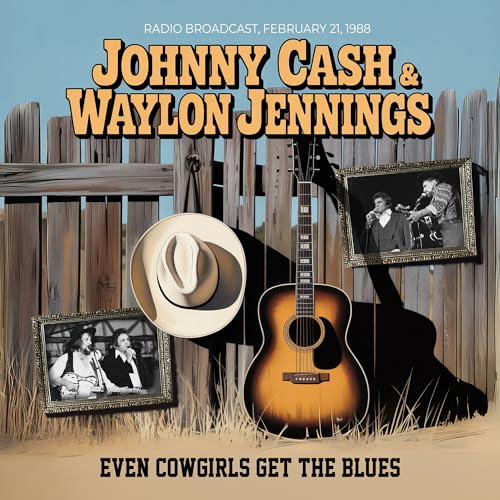 Johnny Cash & Waylon Jennings - Even Cowgirls Get The Blues / Live 1988 [CD]