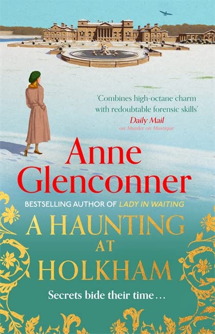 A Haunting at Holkham: from the author of the bestselling memoir Lady in Waiting