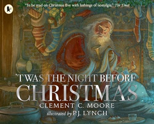 'Twas the Night Before Christmas : A classic wintery poem given new life by an award-winning artist