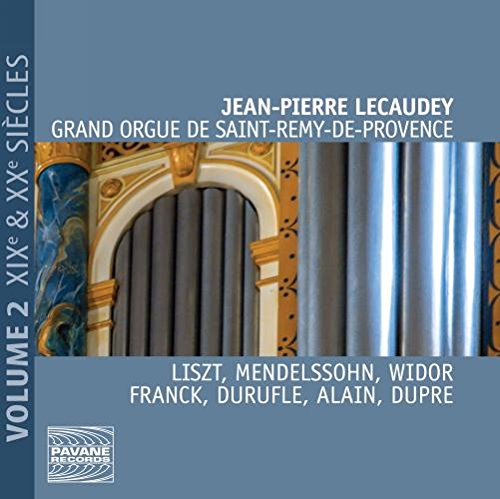 Jean-Pierre Lecaudey - Liszt: Grand Orgue de Saint-Remy-de-Provence Vol. 2 - 19th & 20th Centuries [CD]