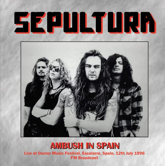 Sepultura - Ambush In Spain: Live At Doctor Music Festival, Escalarre, Spain, 12th July 1996 [VINYL]