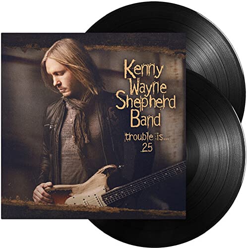 Kenny Wayne Shepherd - Trouble Is... 25 [VINYL]