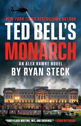 Ted Bell's Monarch : An Alex Hawke Novel