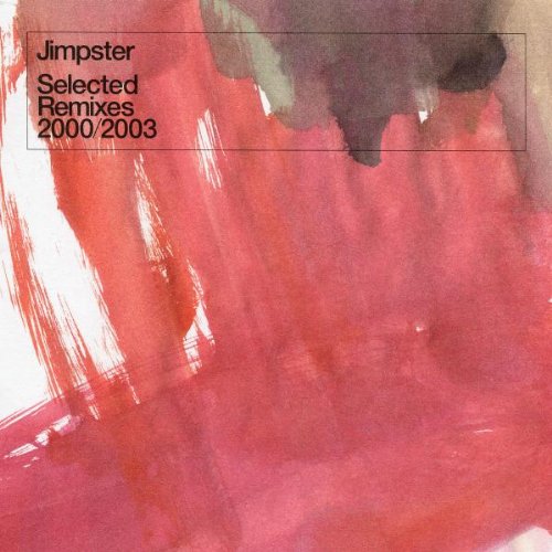 CD cover for Jimpster’s “Selected Remixes 2000-2003” with red and white paint strokes.