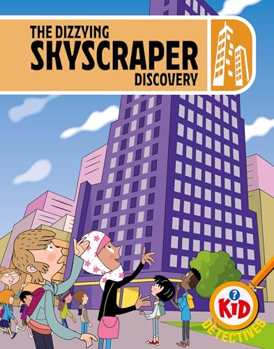 Kid Detectives: The Dizzying Skyscraper Discovery