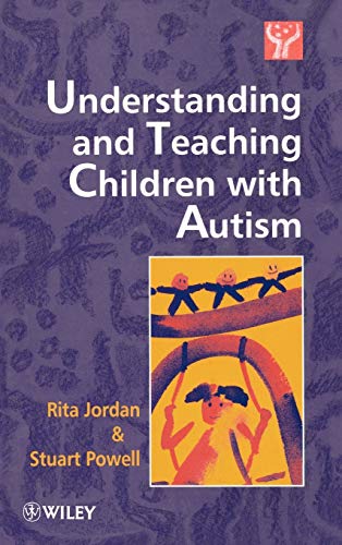 Understanding and Teaching Children with Autism