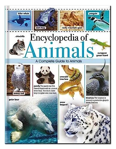 Encyclopedia of Animals : A Complete Pictorial Guide to Animals