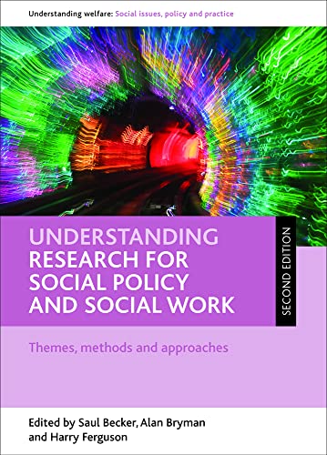 Understanding Research for Social Policy and Social Work : Themes, Methods and Approaches
