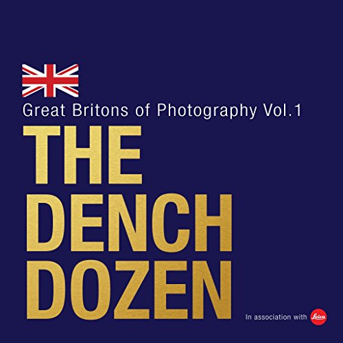 The Dench Dozen: Great Britons of Photography : Volume 1