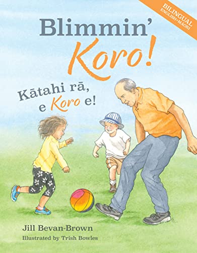 Blimmin' Koro : Katahi Ra, E Koro E!
