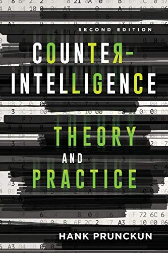 Counterintelligence Theory and Practice, Second Edition (Security and Professional Intelligence Education Series)