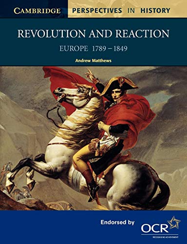 Revolution and Reaction : Europe 1789–1849