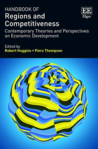 Handbook of Regions and Competitiveness : Contemporary Theories and Perspectives on Economic Development