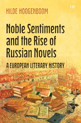 Noble Sentiments and the Rise of Russian Novels : A European Literary History