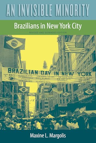 An Invisible Minority : Brazilians in New York City