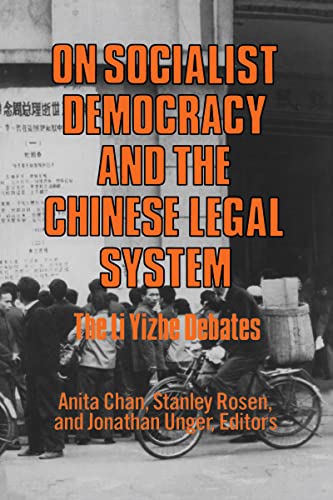 On Socialist Democracy and the Chinese Legal System : Li Yizhe Debates