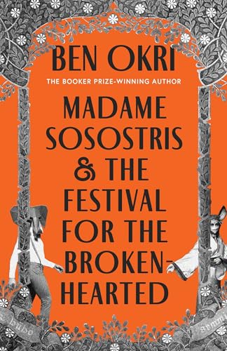 Madame Sosostris & the Festival for the Broken-Hearted