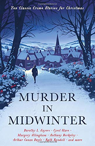 Murder in Midwinter: Ten Classic Crime Stories for Christmas