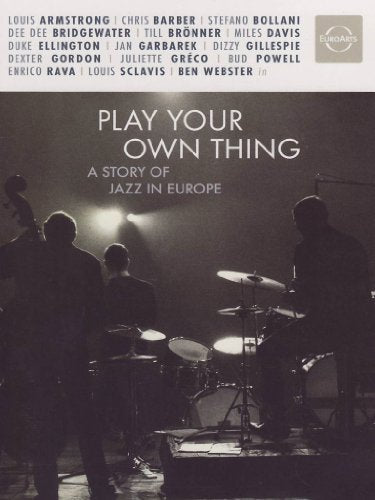 Play Your Own Thing: A Story Of Jazz In Europe [DVD]