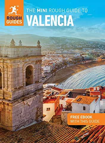 The Mini Rough Guide to Valencia (Travel Guide with Free eBook) (Mini Rough Guides)