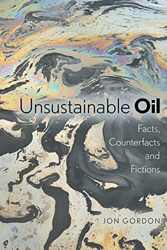 Unsustainable Oil : Facts, Counterfacts and Fictions