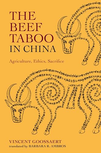 The Beef Taboo in China : Agriculture, Ethics, Sacrifice
