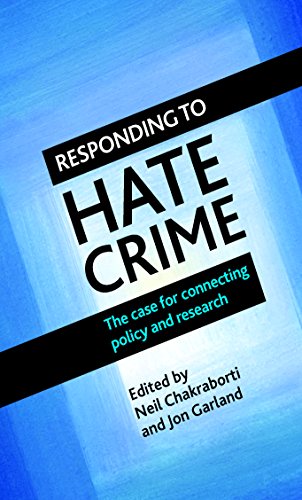 Responding to Hate Crime : The Case for Connecting Policy and Research