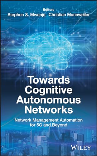 Towards Cognitive Autonomous Networks: Network Management Automation for 5G and Beyond