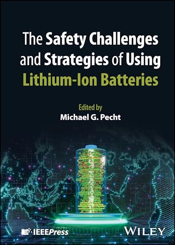The Safety Challenges and Strategies of Using Lithium-Ion Batteries