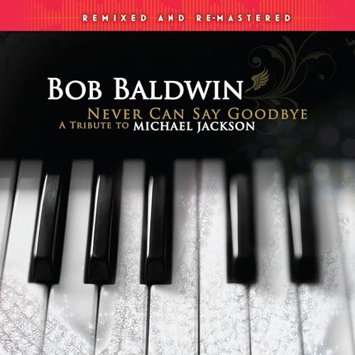 Bob Baldwin - Never Can Say Goodbye(a Tribut [VINYL]