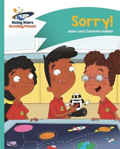 Reading Planet - Sorry! - Turquoise: Comet Street Kids (Rising Stars Reading Planet)