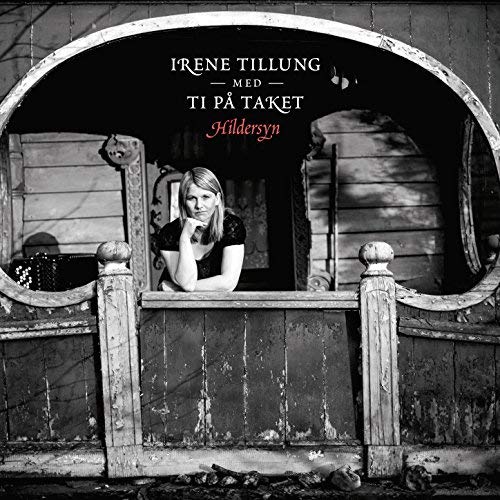 Tillung Irene - Irene Tillung Med Ti Pa Taket: Hildersyn [CD]