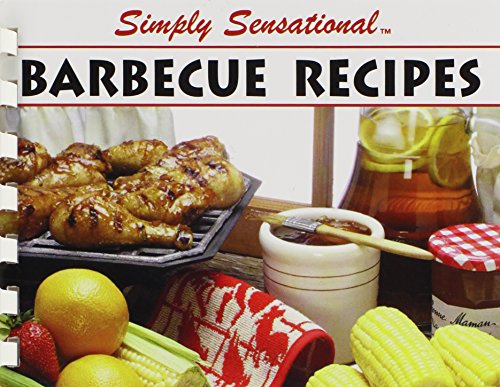 Simply Sensational Bbq Recipes
