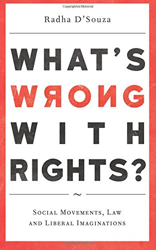 What's Wrong with Rights?: Social Movements, Law and Liberal Imaginations
