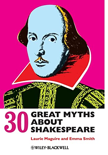 30 Great Myths about Shakespeare