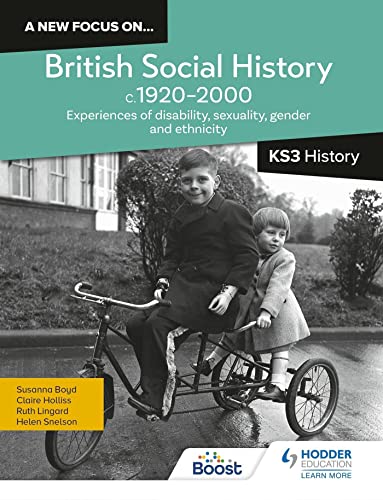 A new focus on...British Social History, c.1920–2000 for KS3 History: Experiences of disability, sexuality, gender and ethnicity: The experiences of ... gender and ethnicity in the 20th century