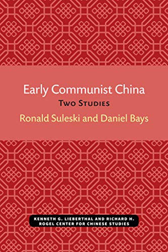 Early Communist China : Two Studies