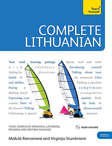 Complete Lithuanian Beginner to Intermediate Course: (Book and audio support) (Teach Yourself)