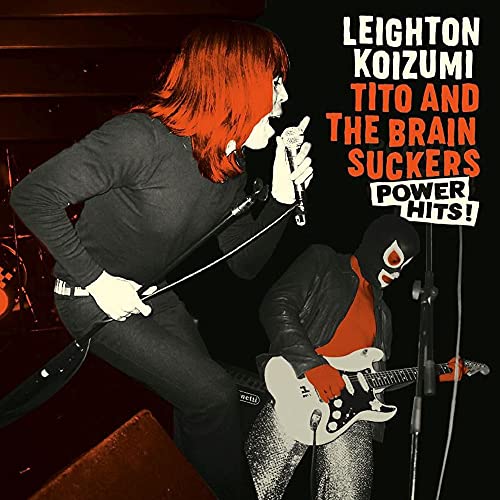 Leighton Koizumi & Tito And The Brainsuckers - Power Hits [VINYL]