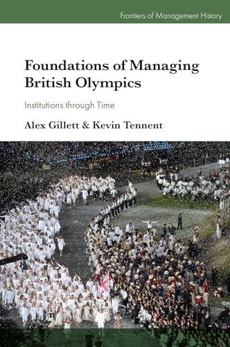 Foundations of Managing British Olympics : Institutions through Time